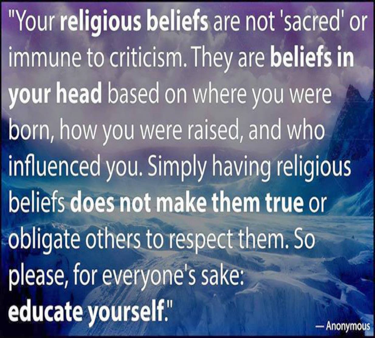 Your religious belief are not ‘sacred’ or immune to criticism
