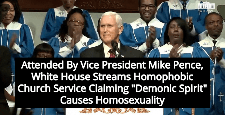 White House Streams Church Service Claiming ‘Demonic Spirit’ Causes Homosexuality