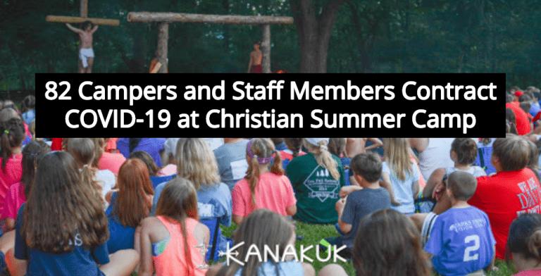 Christian Summer Camp Forced To Close After 82 Infected With COVID-19