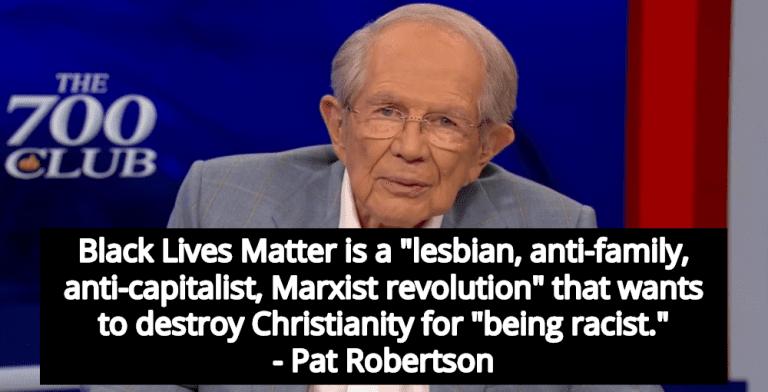 Pat Robertson: Black Lives Matter Wants To Destroy Christianity For ‘Being Racist’