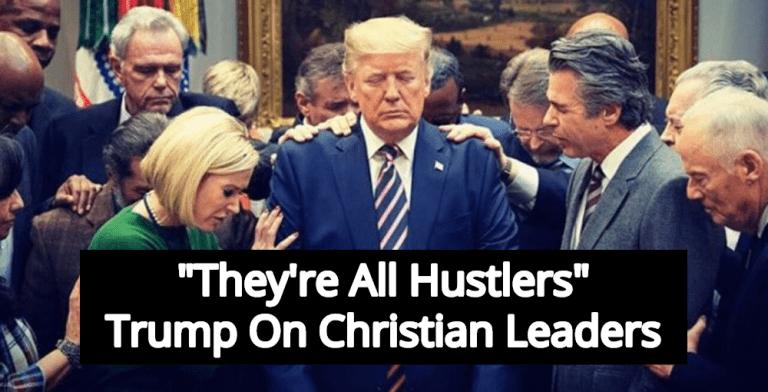 Report: Trump Mocks Christians, But Admires Pastors Who Con The Gullible