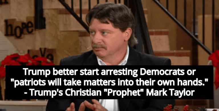Trump’s Christian ‘Prophet’: If Democrats Aren’t Arrested ‘Patriots’ Will Start ‘Civil War’