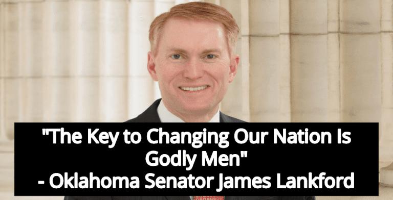 GOP Senator James Lankford: God Wants Christian Men In Government