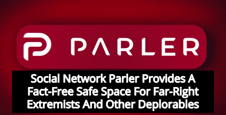 Parler Provides A Fact-Free Safe Space For Far-Right Extremist